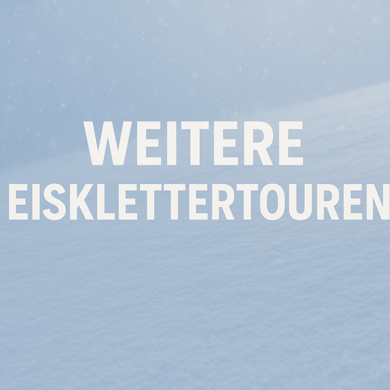 Text auf hellem Hintergrund: "Weitere Eisklettertouren".