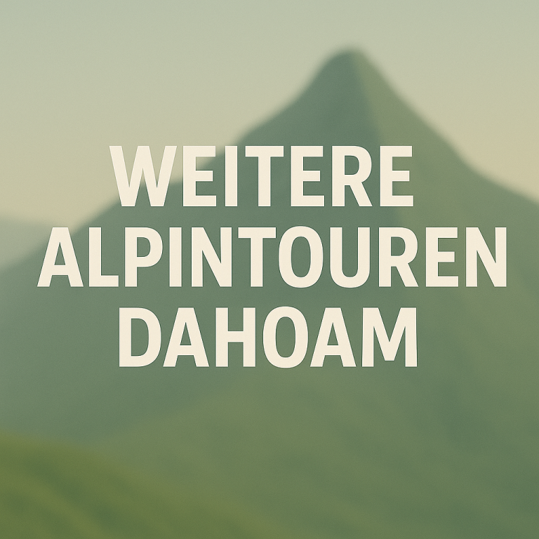 Text mit dem Titel „Weitere Alpentouren Dahoam“ vor einem verschwommenen Berghorizont.